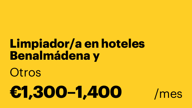 Limpiador/a en hoteles Benalmádena y Torremolinos(Turno tarde)