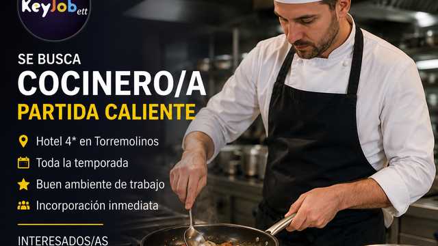 Cocinero/a Partida Caliente Hotel 4* Torremolinos, toda la temporada