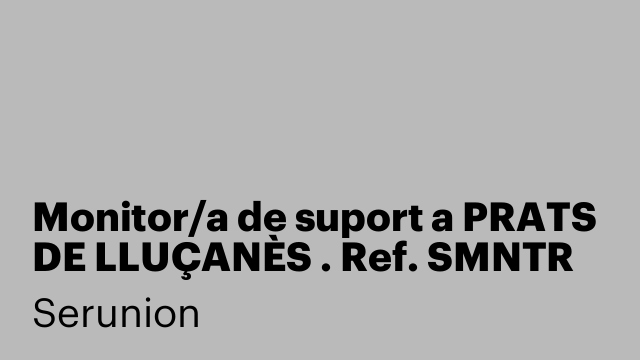 Monitor/a de suport a PRATS DE LLUÇANÈS . Ref. SMNTR