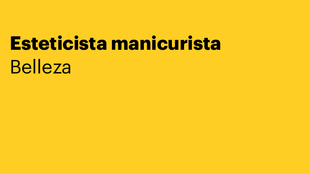 Esteticista manicurista