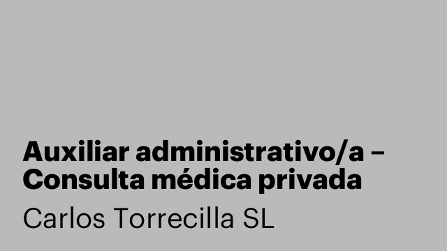 Auxiliar administrativo/a – Consulta médica privada (Barcelona)