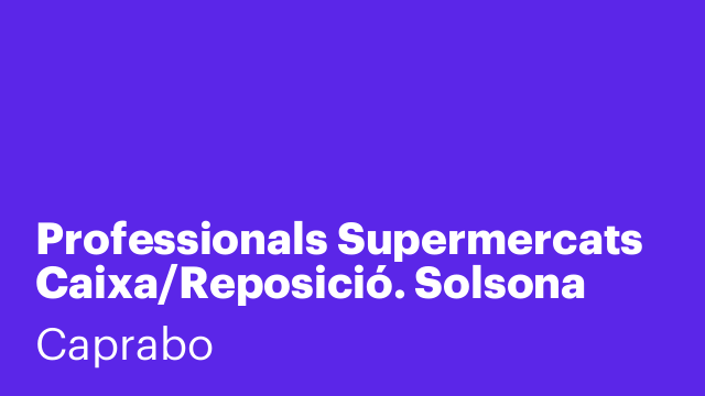 Professionals Supermercats Caixa/Reposició. Solsona
