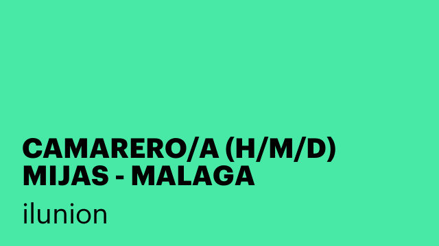 CAMARERO/A (H/M/D) MIJAS - MALAGA