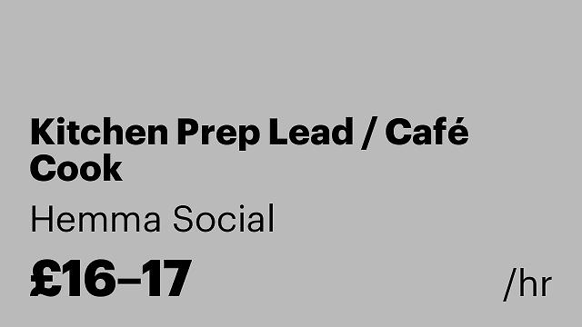 Kitchen Prep Lead / Café Cook