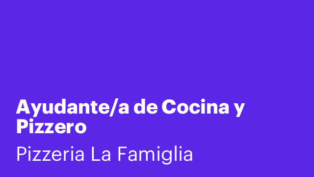 Ayudante/a de Cocina y Pizzero