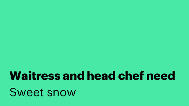 Waitress and head chef need