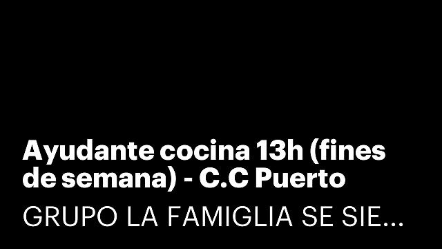 Ayudante cocina 13h (fines de semana) - C.C Puerto Venecia [LYCFDSO]