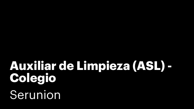 Auxiliar de Limpieza (ASL) - Colegio