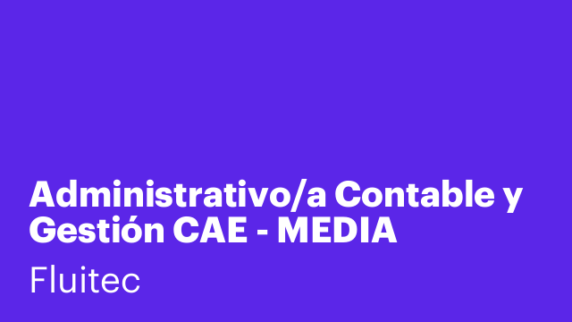 Administrativo/a Contable y Gestión CAE - MEDIA JORNADA (Mañanas)