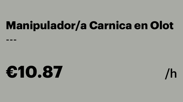 Manipulador/a Carnica en Olot