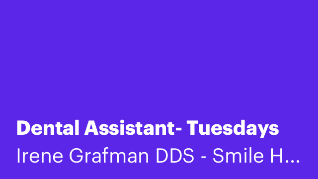 Dental Assistant- Tuesdays