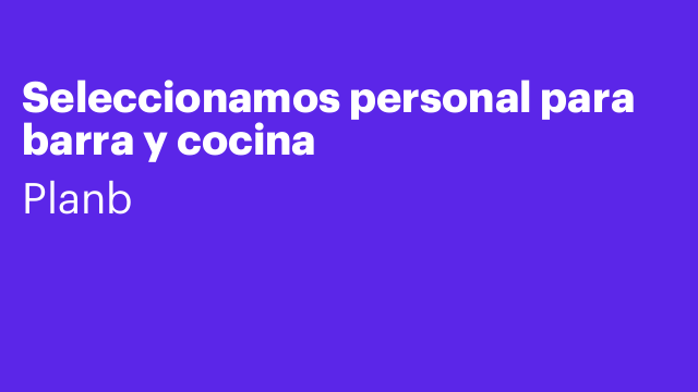 Seleccionamos personal para barra y cocina