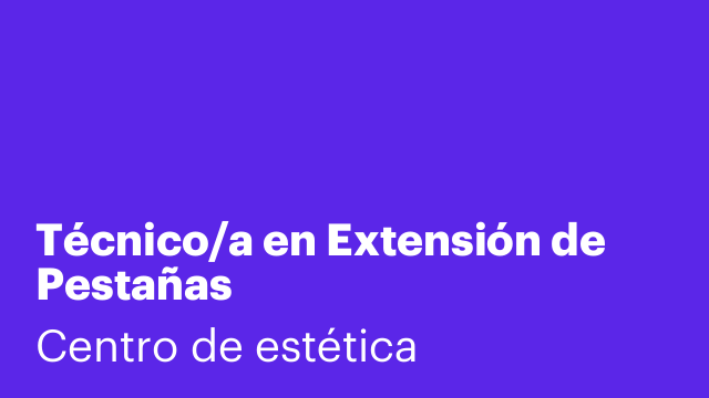 Técnico/a en Extensión de Pestañas
