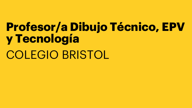Profesor/a Dibujo Técnico, EPV y Tecnología