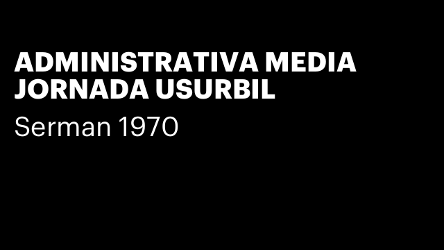 ADMINISTRATIVA MEDIA JORNADA USURBIL