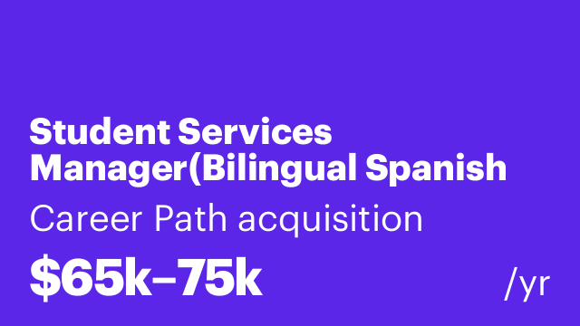 Student Services Manager(Bilingual Spanish and English)