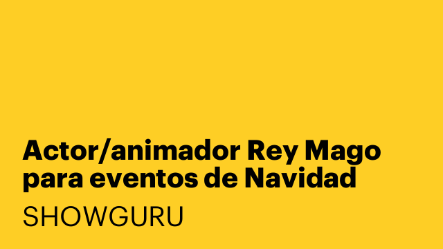 Actor/animador Rey Mago para eventos de Navidad