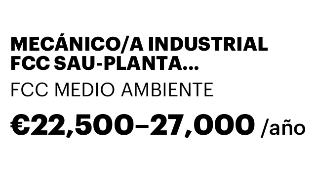 MECÁNICO/A INDUSTRIAL FCC SAU-PLANTA BIOMETANIZACIÓN