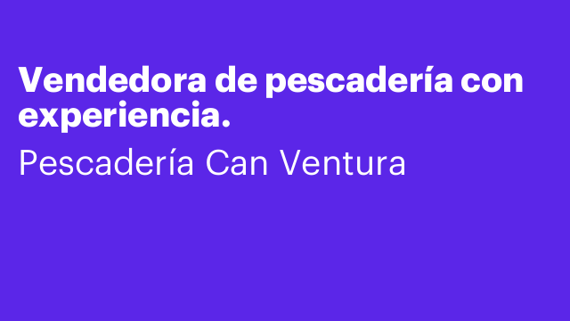 Vendedora de pescadería con experiencia.