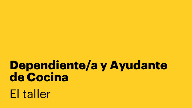 Dependiente/a y Ayudante de Cocina