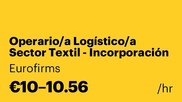 Operario/a Logístico/a Sector Textil - Incorporación Inmediata