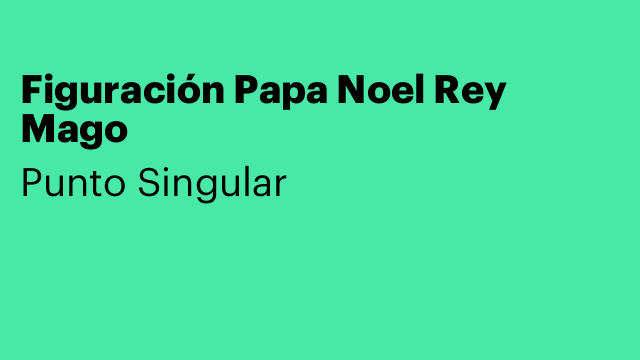 Figuración Papa Noel Rey Mago