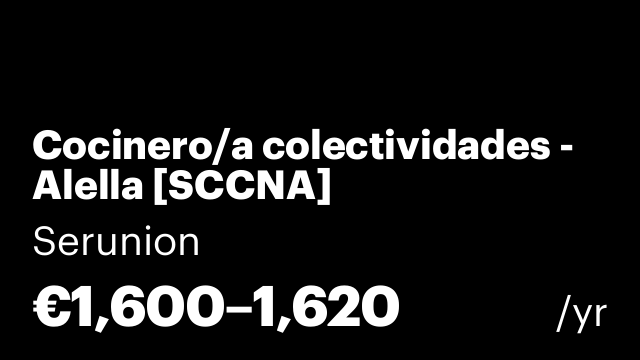 Cocinero/a colectividades - Alella [SCCNA]
