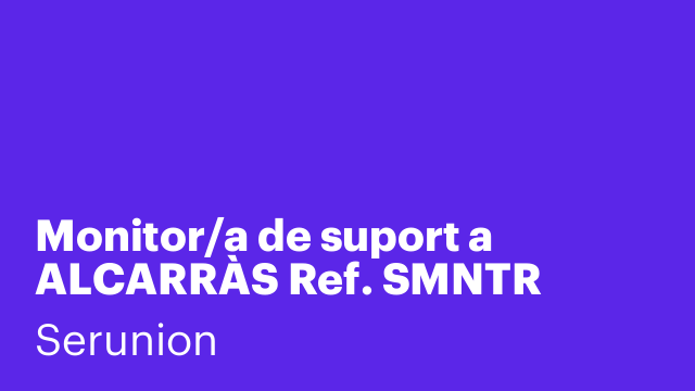 Monitor/a de suport a ALCARRÀS Ref. SMNTR