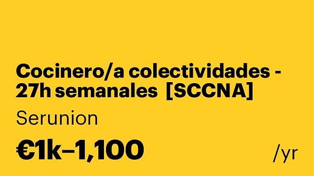 Cocinero/a colectividades - 27h semanales  [SCCNA]