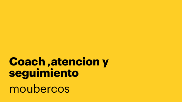 Coach ,atencion y seguimiento cliente/bienestar