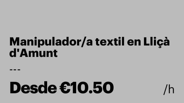 Manipulador/a textil en Lliçà d'Amunt