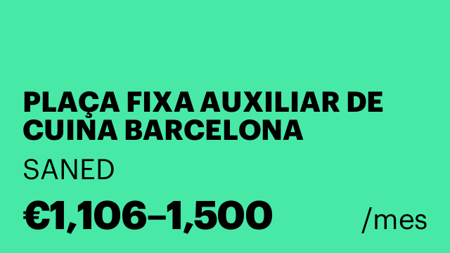 PLAÇA FIXA AUXILIAR DE CUINA BARCELONA