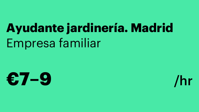 Ayudante jardinería. Madrid
