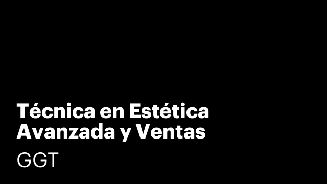 Técnica en Estética Avanzada y Ventas