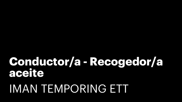 Conductor/a - Recogedor/a aceite
