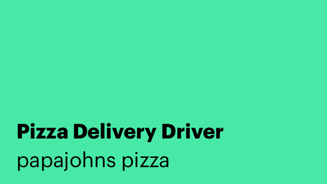 Pizza Delivery Driver
