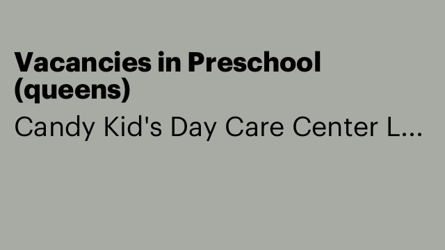 Vacancies in Preschool (queens)
