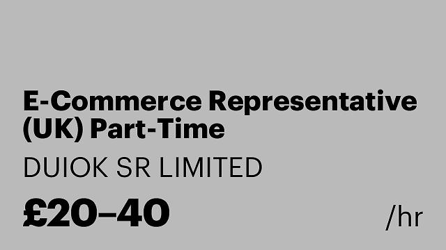 E-Commerce Representative (UK) Part-Time