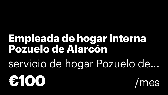 Empleada de hogar interna Pozuelo de Alarcón