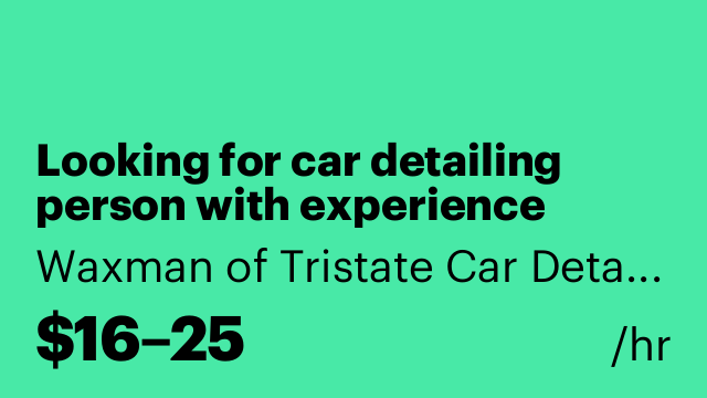 Looking for car detailing person with experience