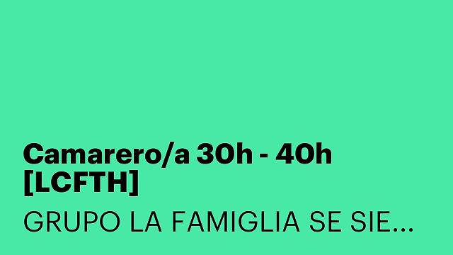 Camarero/a 30h - 40h [LCFTH]