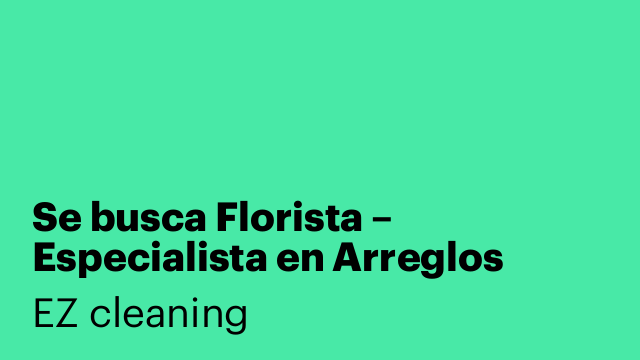 Se busca Florista – Especialista en Arreglos Florales