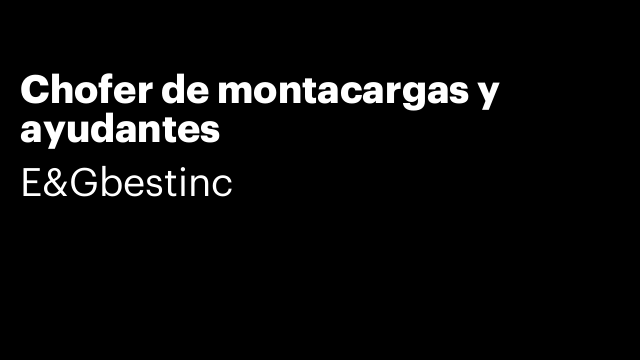 Chofer de montacargas y ayudantes