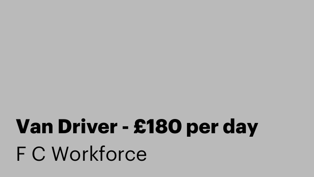 Van Driver - £180 per day