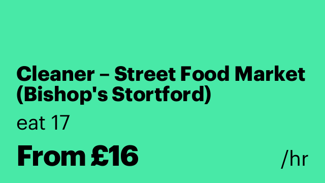 Cleaner – Street Food Market (Bishop's Stortford)
