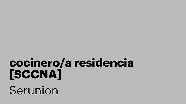 cocinero/a residencia [SCCNA]