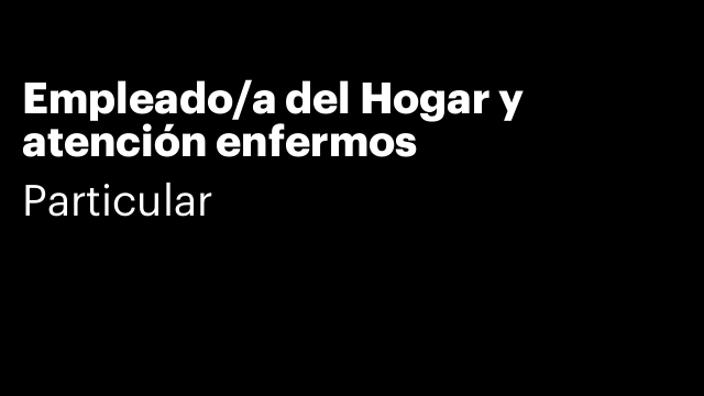 Empleado/a del Hogar y atención enfermos