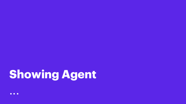Showing Agent