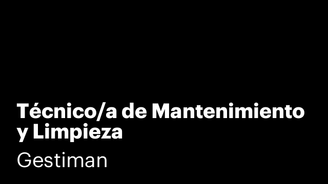 Técnico/a de Mantenimiento y Limpieza