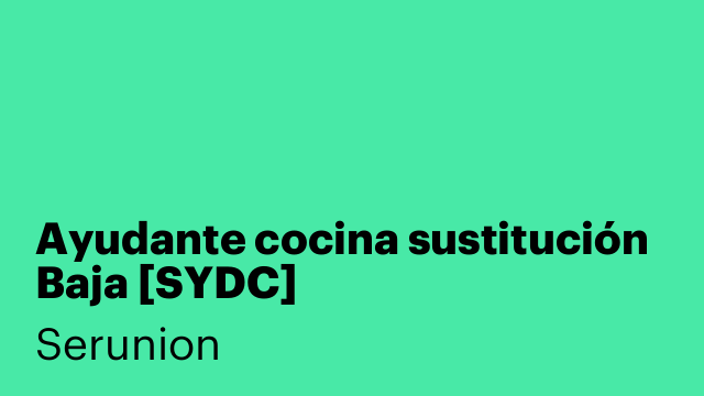 Ayudante cocina sustitución Baja [SYDC]